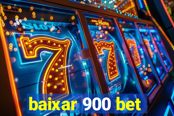 baixar 900 bet